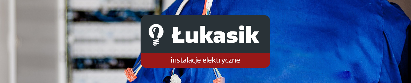 Łukasik - instalacje elektryczne